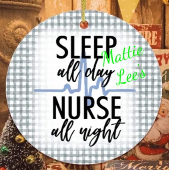 Sleep All Day Nurse All Night. Christmas Ornament