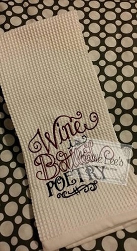 Embroidery. Wine Poetry Kitchen Towel