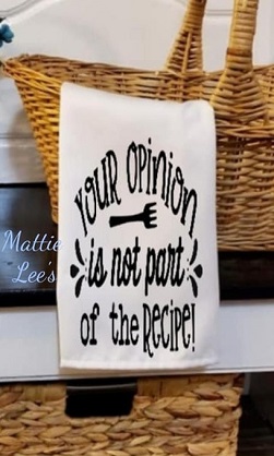 Sublimation. Your Opinion Is Not Part Of The Recipe Kitchen Towel