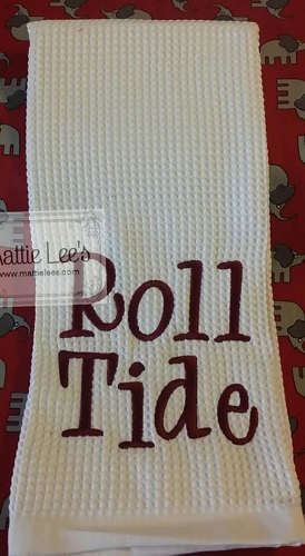 Embroidery. Roll Tide Kitchen Towel