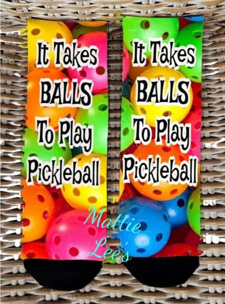 Socks - It Takes Balls To Play Pickleball